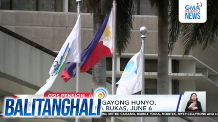 GSIS - Pensiyon ngayong Hunyo, matatanggap na bukas, June 6 | Balitanghali