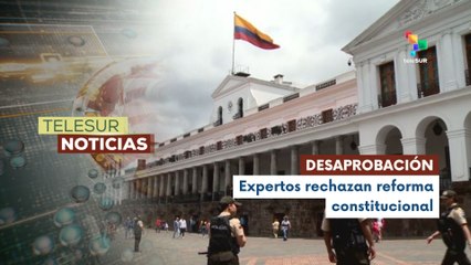 En Ecuador, expertos rechazaron la reforma constitucional de Daniel Noboa