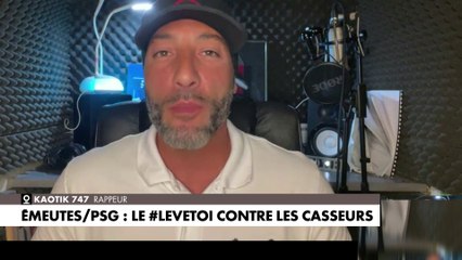 Le rappeur Kaotik 747 s'adresse aux casseurs et aux auteurs de violences après la victoire du PSG