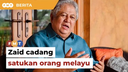 Zaid cadang tubuh kumpulan baharu satukan orang Melayu