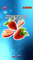 5 Manfaat Buah Stroberi Bagi Kesehatan Tubuh, Termasuk Buat Jantung
