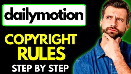 Dailymotion Copyright Rules || A Complete Guide for Uploaders