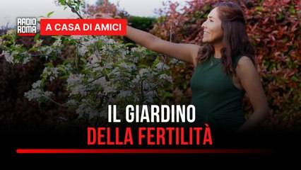 Il giardino della fertilità: La strada per diventare genitori - con Rocco Falotico
