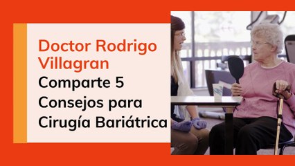 Doctor Rodrigo Villagran Comparte 5 Consejos para Cirugía Bariátrica
