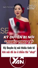 Kỳ Duyên bị chê thiếu tinh tế khi nói đồ ăn ở điểm thi nhạt
