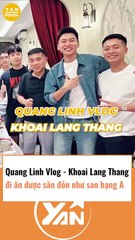 Quang Linh Vlog và Khoai Lang Thang được săn đón như sao hạng A