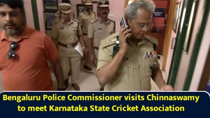 Bengaluru Police Commissioner visits Chinnaswamy to meet Karnataka State Cricket Association