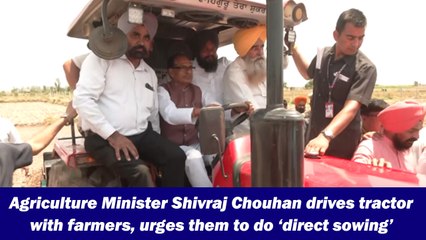 Agriculture Minister Shivraj Chouhan drives tractor with farmers, urges them to do ‘direct sowing’