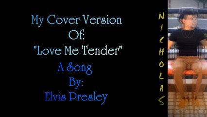 N2ems Cover Of "Love Me Tender" An Elvis Presley Song