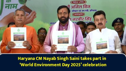 Haryana CM Nayab Singh Saini takes part in ‘World Environment Day 2025’ celebration