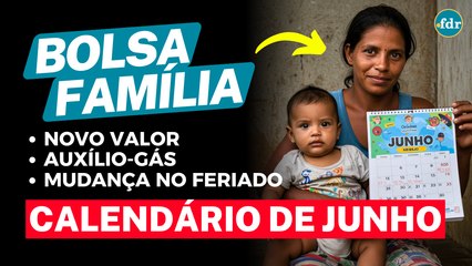BOLSA FAMÍLIA JUNHO: TUDO QUE VOCÊ PRECISA SABER - CALENDÁRIO, AUXÍLIO GÁS, VALORES