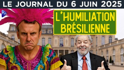 Mercosur, entre humiliation et trahison - JT du vendredi 6 juin 2025