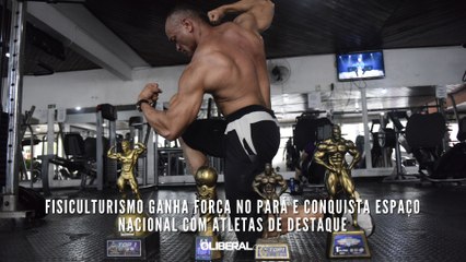 Fisiculturismo ganha força no Pará e conquista espaço nacional com atletas de destaque