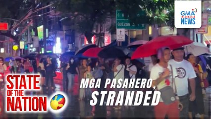 Malakas na ulang bunsod ng thunderstorm, nagpabaha; mga pasahero, stranded | SONA