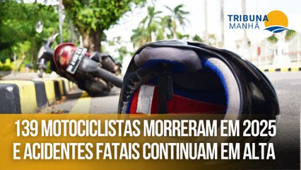 139 motociclistas morreram em 2025 e acidentes fatais continuam em alta