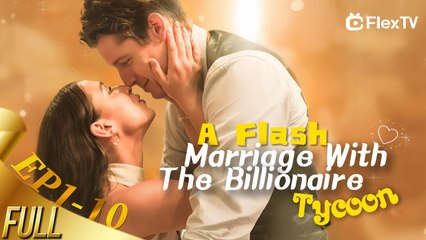 A Flash Married With The Billionare Tycoon Full Movie