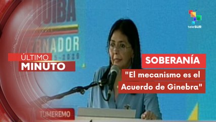 Vicepdta. Rodríguez señala el reclamo histórico sobre la Guayana Esequiba