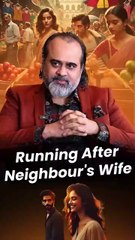 Running After Neighbour's Wife || Acharya Prashant