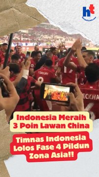 Indonesia Meraih 3 Poin Lawan China, Timnas Indonesia Lolos Fase 4 PildunZona Asia!!
