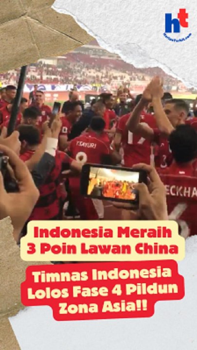 Indonesia Meraih 3 Poin Lawan China, Timnas Indonesia Lolos Fase 4 PildunZona Asia!!
