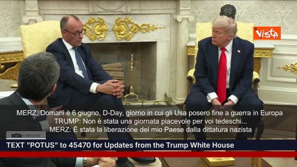 Merz: "Domani anniversario D-Day", Trump: "Non fu un giorno piacevole per voi tedeschi"