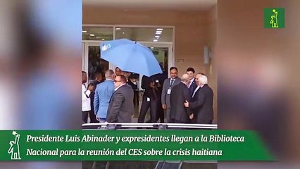 Presidente Luis Abinader y expresidentes llegan a la Biblioteca Nacional para la reunión del CES sobre la crisis haitiana