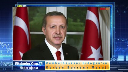 Cumhurbaşkanı Erdoğan'ın Kurban Bayramı Mesajı