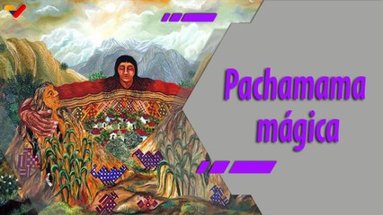 Al Dia | Feliz Día Pachamama