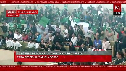 Congreso de Guanajuato rechaza propuesta para despenalizar el aborto