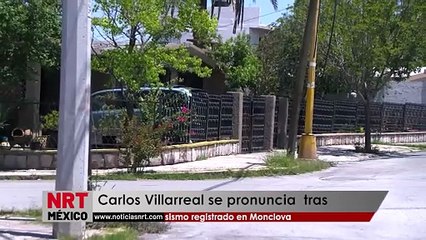 Carlos Villarreal se pronuncia tras sismo registrado en Monclova