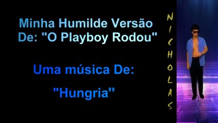 N2ems Cover De "O Playboy Rodou" Uma Musica De Hungria