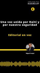 Editorial | Una voz unida por Haití y por nuestra seguridad
