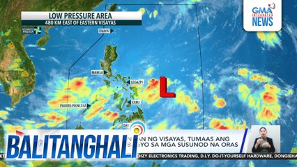 PAGASA - LPA sa Silangan ng Visayas, tumaas ang tsansang maging bagyo sa mga susunod na oras | Balitanghali