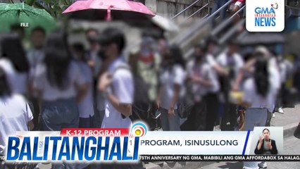Pag-aalis ng K-12 program, isinusulong ni Sen. Estrada | Balitanghali
