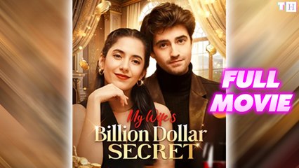 My Wife's Billion Dollar Secret Full Short Drama
