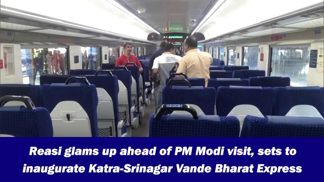 Reasi glams up ahead of PM Modi visit, sets to inaugurate Katra-Srinagar Vande Bharat Express