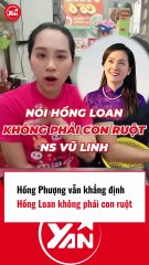 Hồng Phượng khẳng định Hồng Loan không phải con ruột