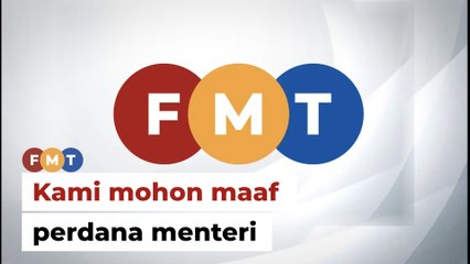 Kami mohon maaf perdana menteri