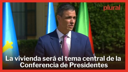 Sánchez asegura que la vivienda será el tema central de la Conferencia de Presidentes