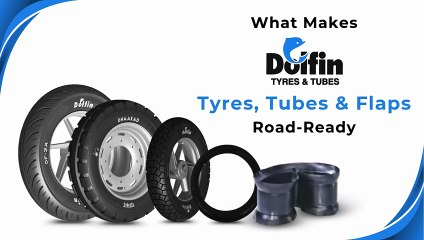 What Makes Dolfin Tyres, Tubes & Flaps Road Ready