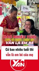 Dù bao nhiêu tuổi vẫn là em bé của bố mẹ