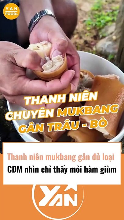 Thanh niên mukbang gân đủ loại khiến CĐM mỏi hàm giùm