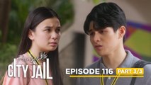 Prinsesa Ng City Jail: Xavier wants another shot with Princess (Episode 116 - Part 3/3)