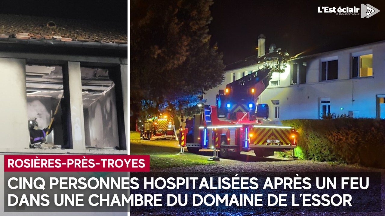 Incendie au sein du domaine de l’Essor à Rosières-près-Troyes : cinq personnes hospitalisées