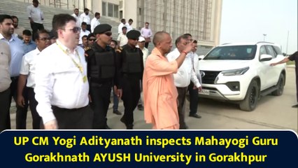 UP CM Yogi Adityanath inspects Mahayogi Guru Gorakhnath AYUSH University in Gorakhpur