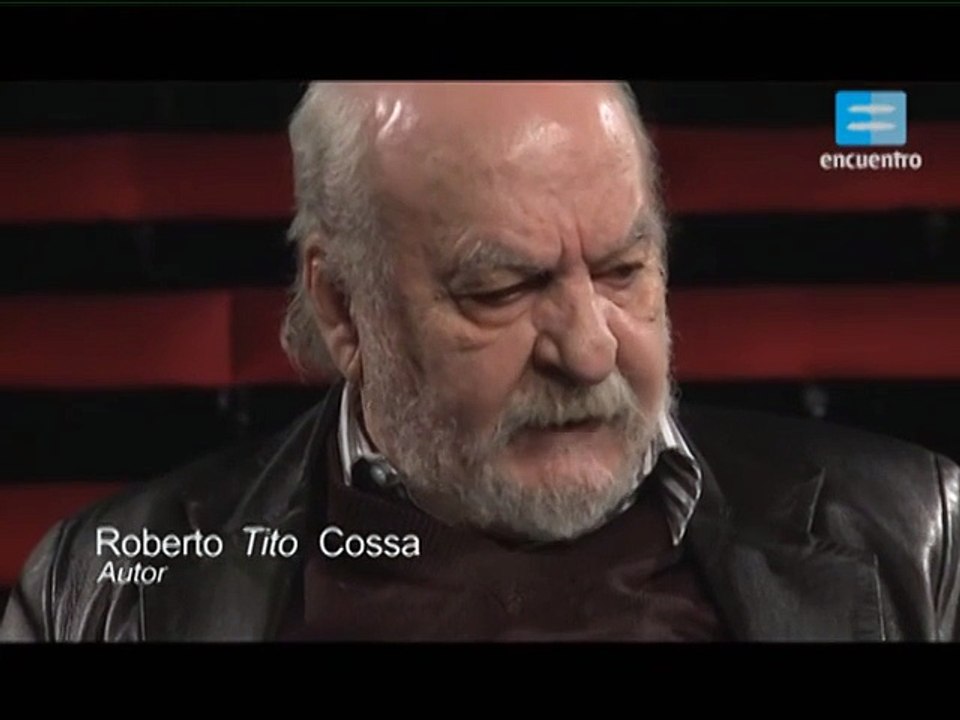 ¿Por qué es un clásico¿; Roberto Tito Cossa - Canal Encuentro