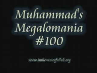 100 Muhammad's Megalomania