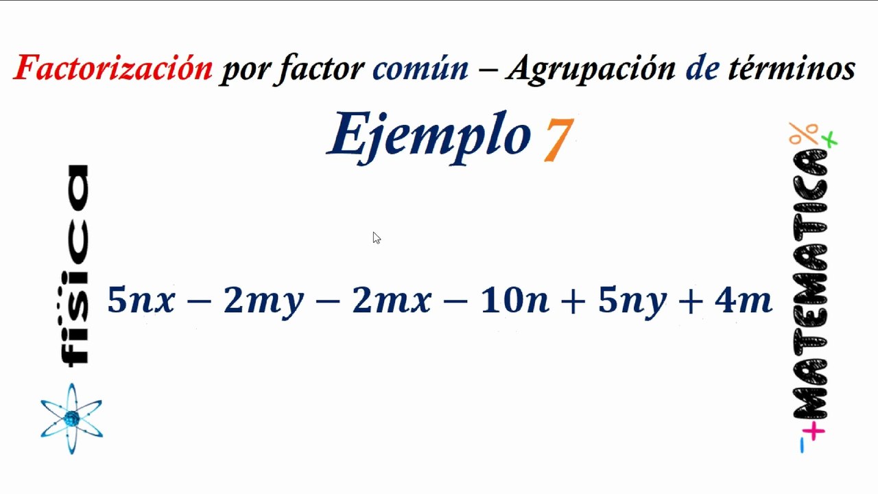 Factorización por factor común – Agrupación de términos Ejemplo 7