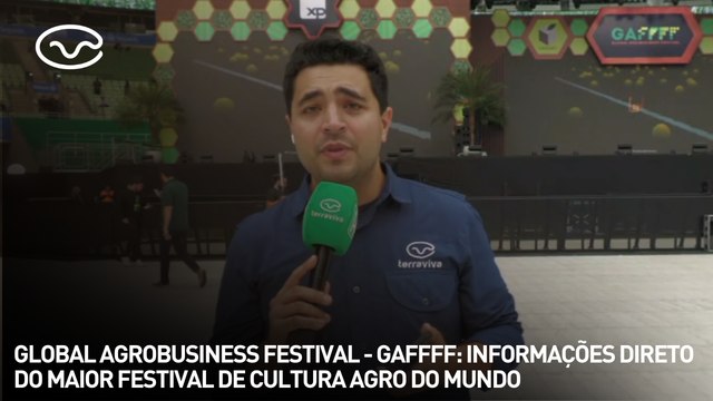 Global Agribusiness Festival - GAFFFF: informações direto do maior festival de cultura agro do mundo