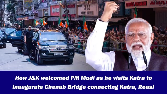 How J&K welcomes PM Modi as he visits Katra to inaugurates Chenab Bridge connecting Katra, Reasi